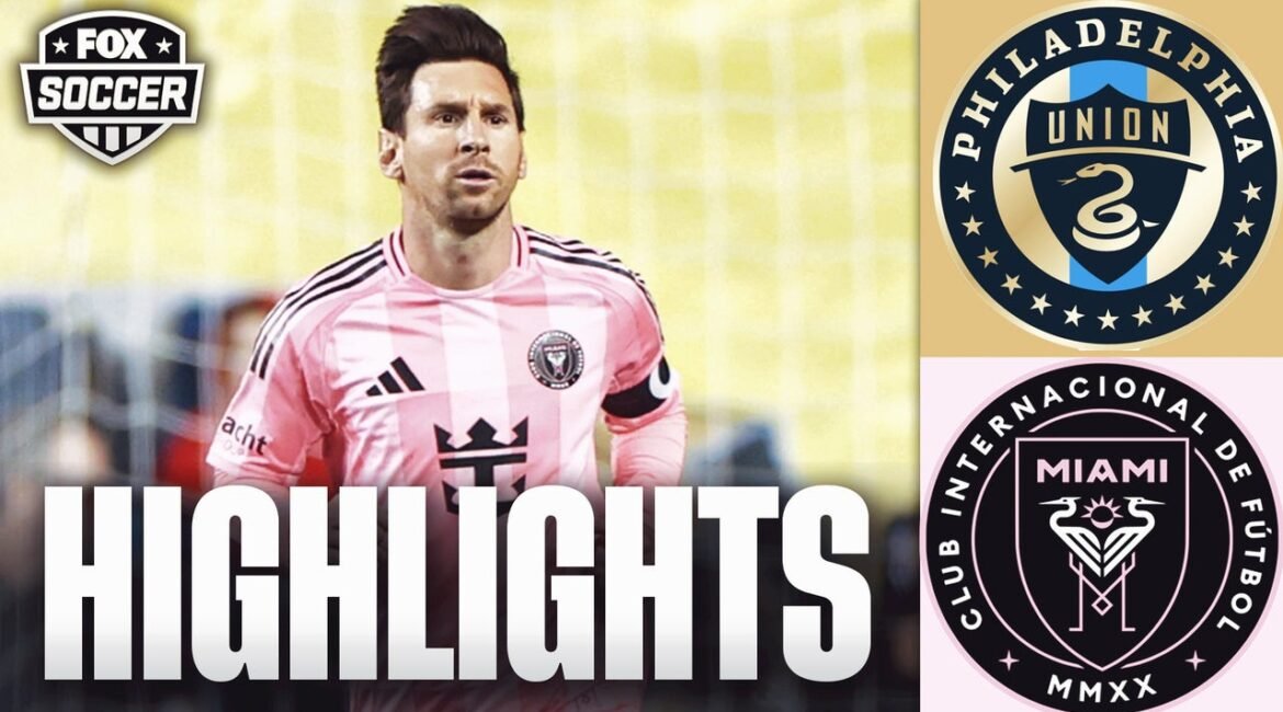 Philadelphia Union vs. Inter Miami Highlights | MLS | FOX Soccer 2 1vyir6083azybwcq