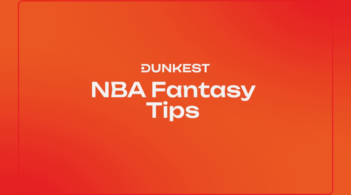 Dunkest NBA Fantasy Tips