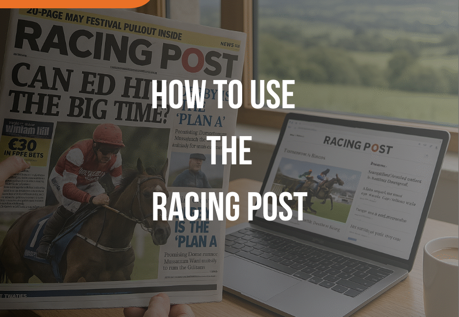 Master Smarter Betting With Racing Post Tips 2 How To Use The Racing Post