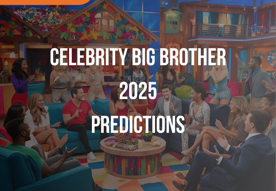 Exciting Predictions For Celebrity Big Brother 2025 1 Predictions For Celebrity Big Brother 2025