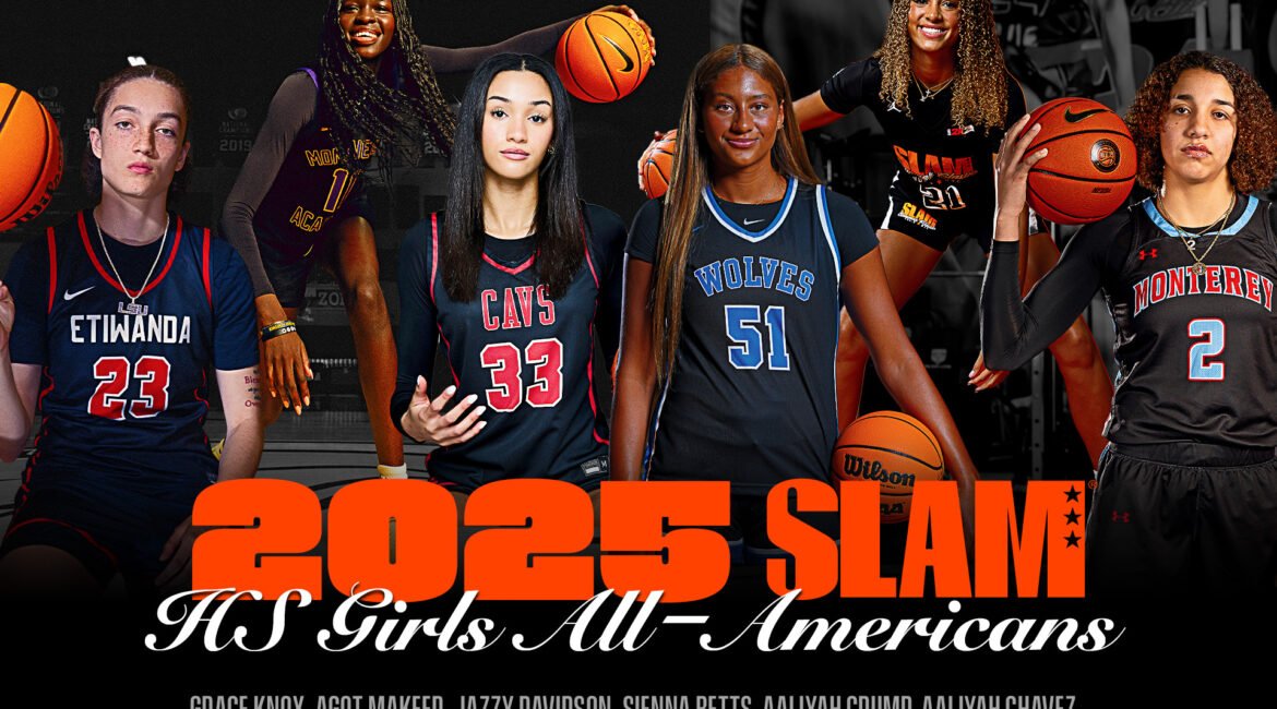 The 2025 SLAM HS Girls All-Americans 6 AA GIRLS WEB