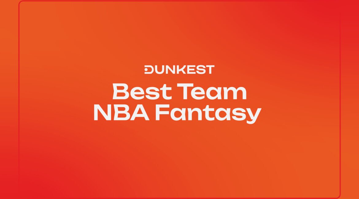 The Best Dunkest NBA Fantasy Basketball Teams for 2025/26 4 Best Team NBA Fantasy Dunkest