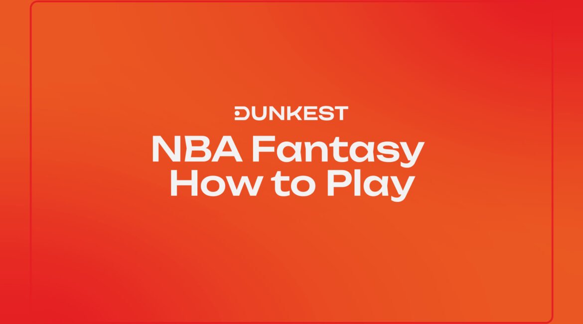 How to Play NBA Fantasy Dunkest