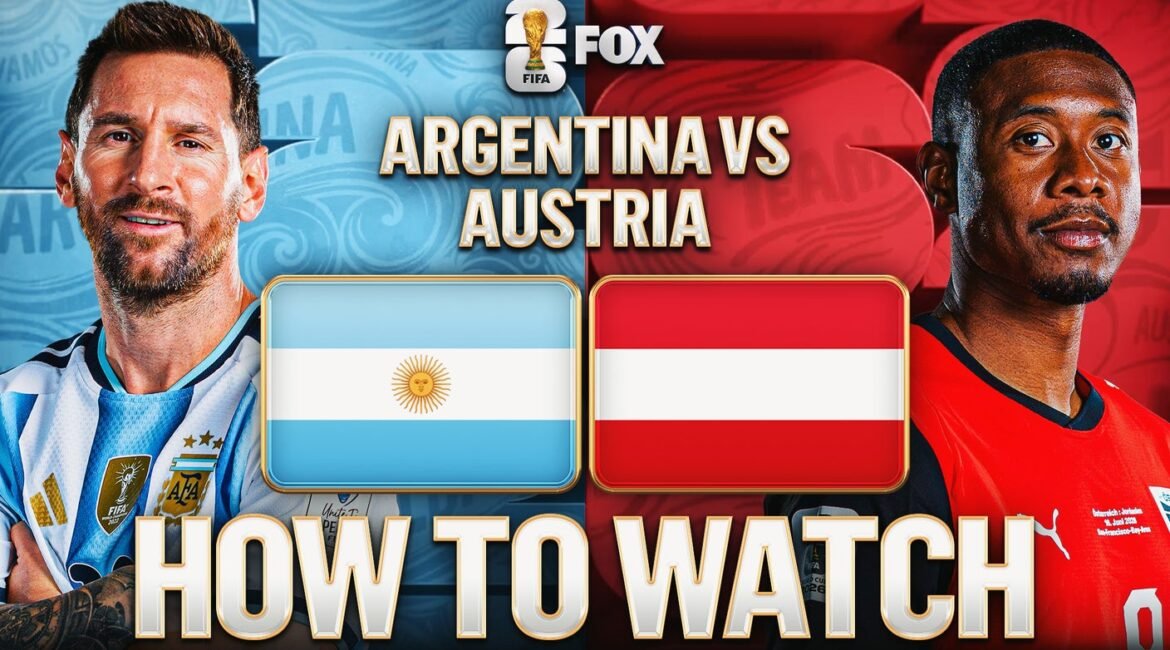 Argentina vs. Austria: How to Watch, TV Channel, Live Stream, Time 2 16x9arg aus