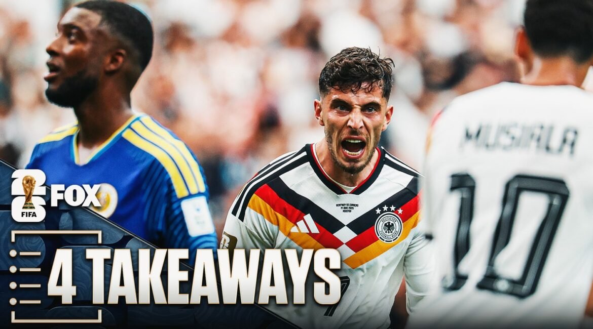 4 Takeaways From Germany's 7-1 Win Over Curaçao At World Cup 6 takeaways4