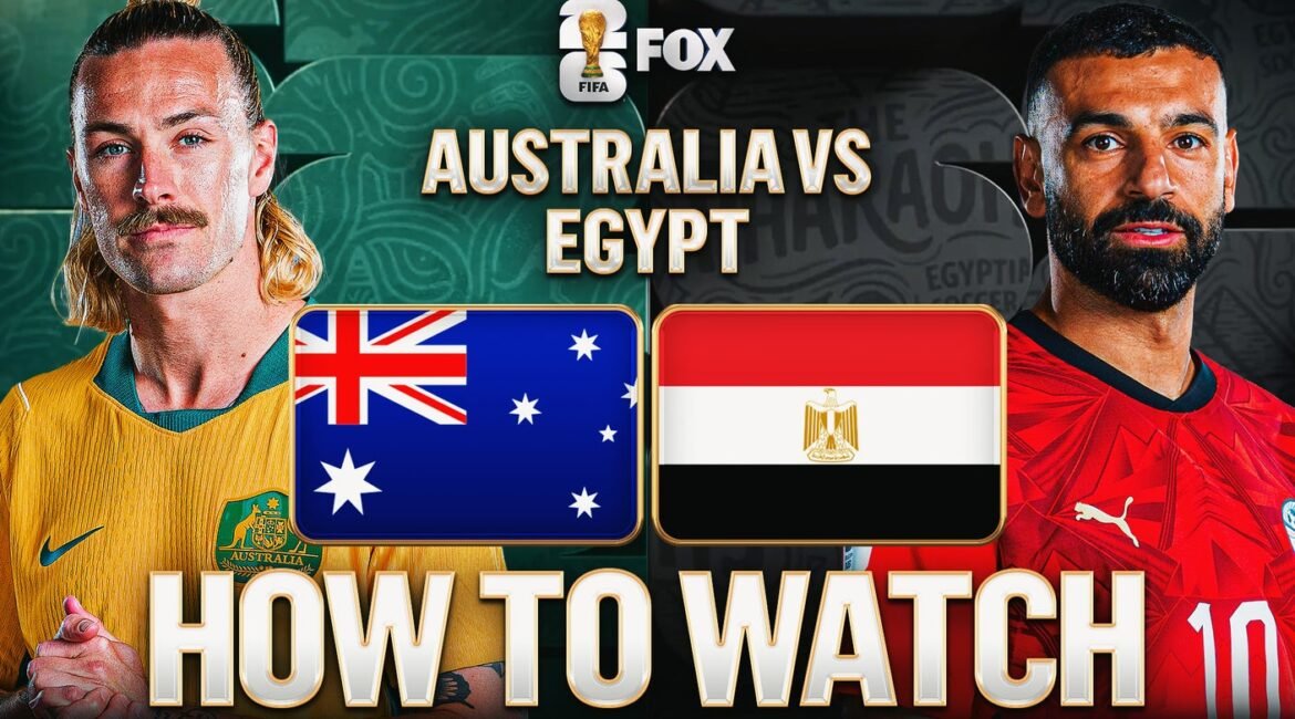 How to Watch Australia vs. Egypt: TV Channel, Live Stream, Time 2 how to watch australia vs egypt 16x9 1