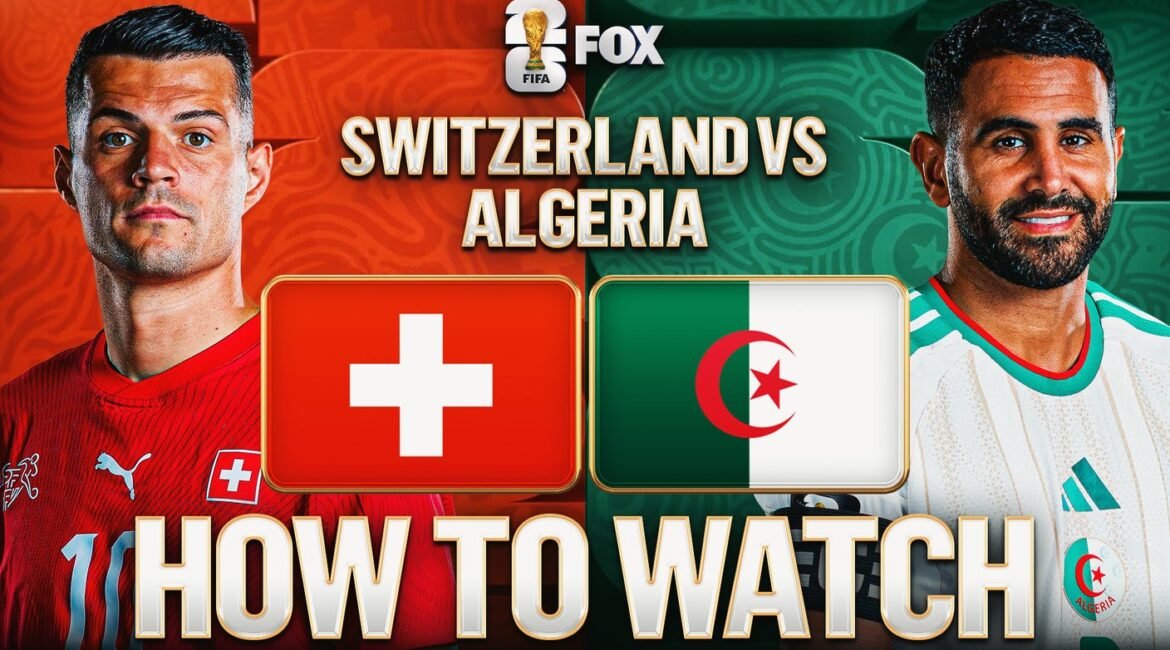 How to Watch Switzerland vs. Algeria: TV Channel, Live Stream, Time 2 how to watch switzerland vs algeria 16x9 1